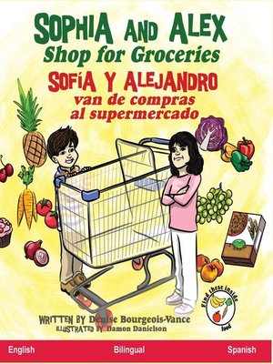 cover image of Sophia and Alex Shop for Groceries / Sofía y Alejandro van de compras al supermercado